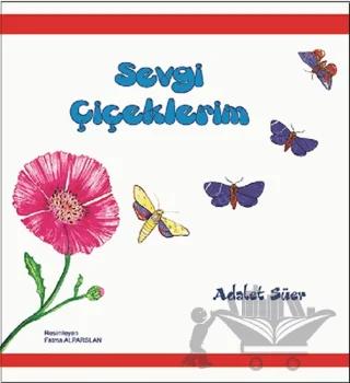 Sevgi Çiçeklerim
