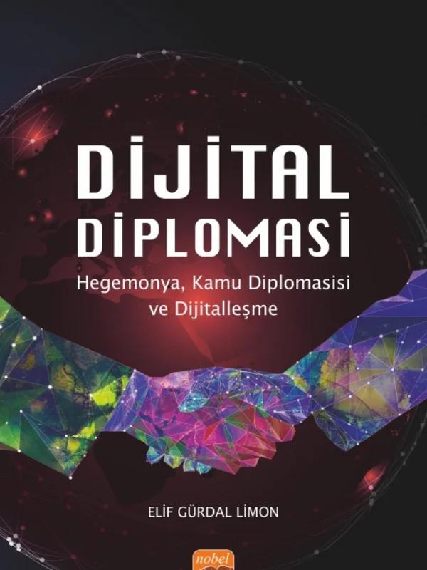 DİJİTAL DİPLOMASİ - Hegemonya, Kamu Diplomasisi ve Dijitalleşme