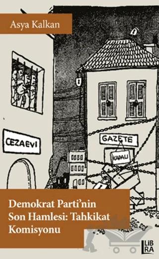 Demokrat Parti’nin Son Hamlesi: Tahkikat Komisyonu