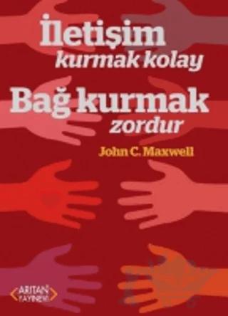 İletişim Kurmak Kolay Bağ Kurmak Zordur