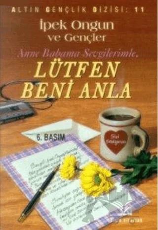 Lütfen Beni Anla Anne Babama Sevgilerimle