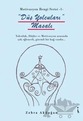 Düş Yolcuları Masalı - Motivasyon Rengi Serisi 1