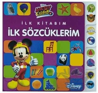 Mickey ve Çılgın Yarışçılar - İlk Kitabım İlk Sözcüklerim