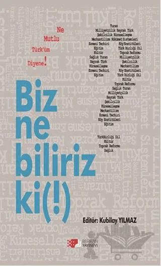 Biz Ne Biliriz Ki !