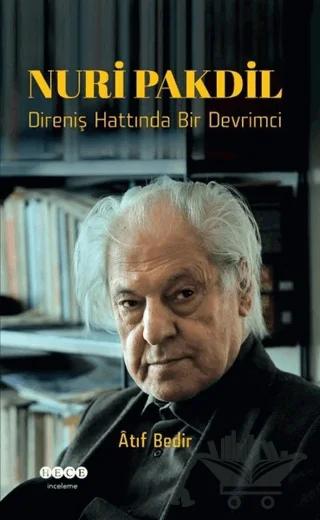 Nuri Pakdil - Direniş Hattında Bir Devrimci