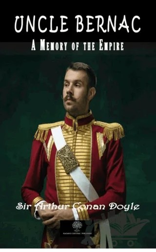 Uncle Bernac – Sir Arthur Conan Doyle – Platanus Publishing kitap kapağı