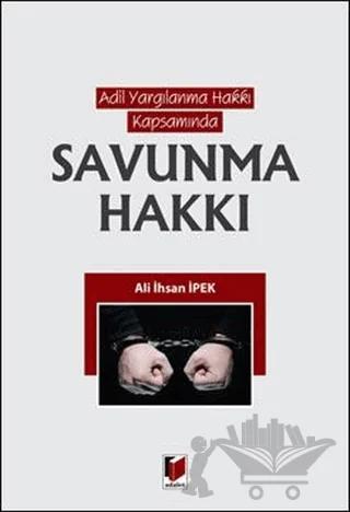 Adil Yargılama Hakkı Kapsamında Savunma Hakkı