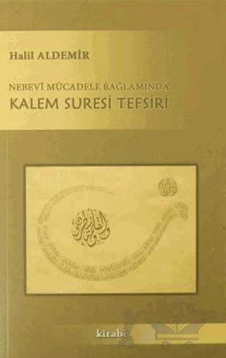 Nebevi Mücadele Bağlamında Kalem Suresi Tefsiri