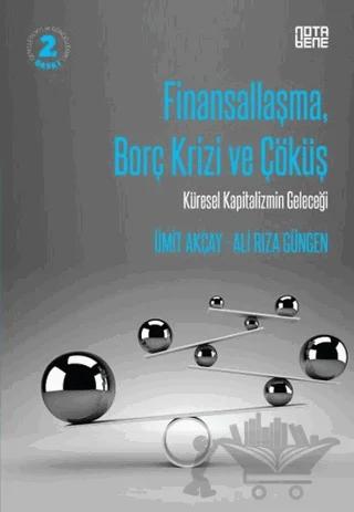 Finansallaşma Borç Krizi ve Çöküş