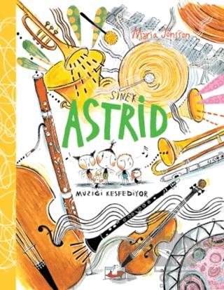 Sinek Astrid - Müziği Keşfediyor