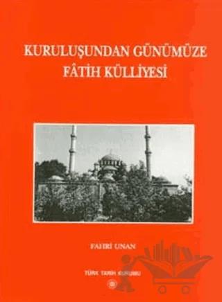 Kuruluşundan Günümüze Fatih Külliyesi