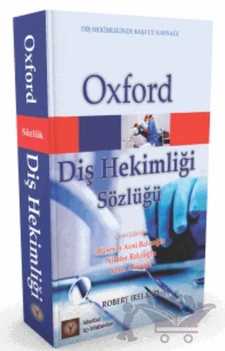 Oxford Diş Hekimliği Sözlüğü – Robert Ireland – İstanbul Tıp Kitabevi kitap kapağı