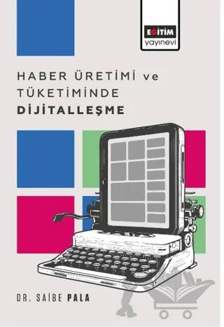 Haber Üretimi ve Tüketiminde Dijitalleşme