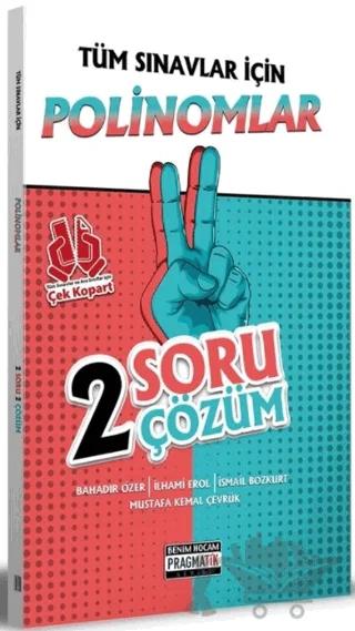 Tüm Sınavlar İçin Polinomlar 2 Soru 2 Çöz. Fasikülü Pragmatik Serisi