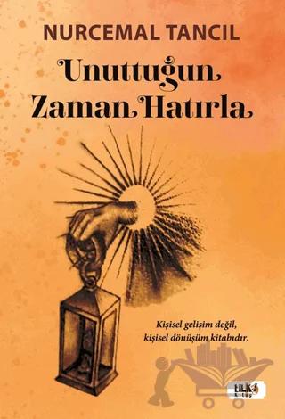 Unuttuğun Zaman Hatırla