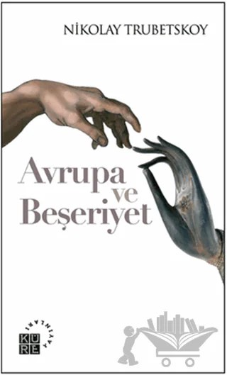 Avrupa ve Beşeriyet – Nikolay S. Trubetskoy – Küre Yayınları kitap kapağı