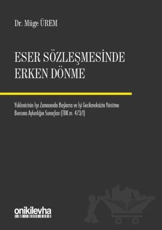 Eser Sözleşmelerinde Erken Dönme – Müge Ürem – On İki Levha Yayınları kitap kapağı