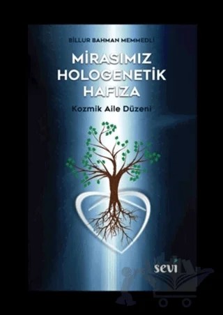 Mirasımız Hologenetik Hafıza – Billur Bahman Memmedli – Sevi Yayınları kitap kapağı