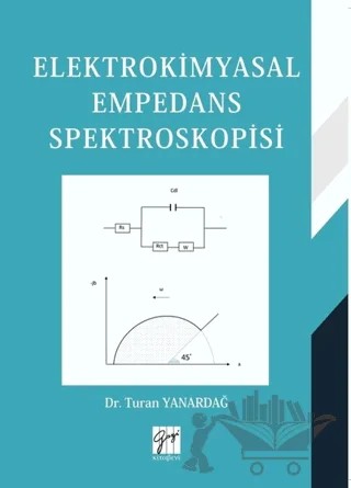 Elektrokimyasal Empedans Spektroskopisi – Turan Yanardağ – Gazi Kitabevi kitap kapağı