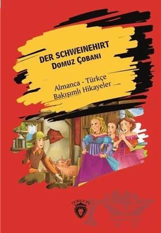 Der Schweinehirt (Domuz Çobanı) - Almanca - Türkçe Bakışımlı Hikayeler – Kolektif – Dorlion Yayınları kitap kapağı