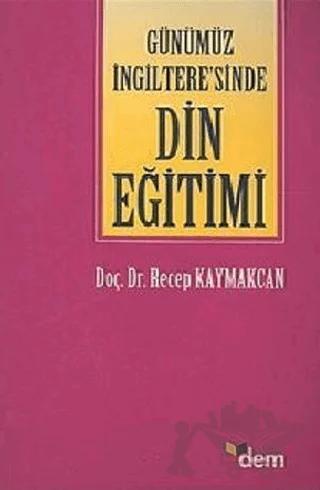 Günümüz İngiltere’sinde Din Eğitimi