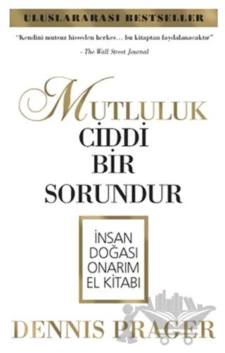 Mutluluk Ciddi Bir Sorundur