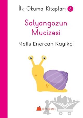 Salyangozun Mucizesi - İlk Okuma Kitapları