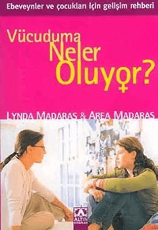 Vücuduma Neler Oluyor? Kızlar İçin