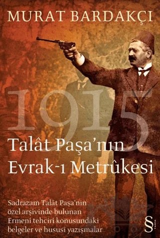 Talat Paşa’nın Evrak-ı Metrükesi – Murat Bardakçı – Everest Yayınları kitap kapağı