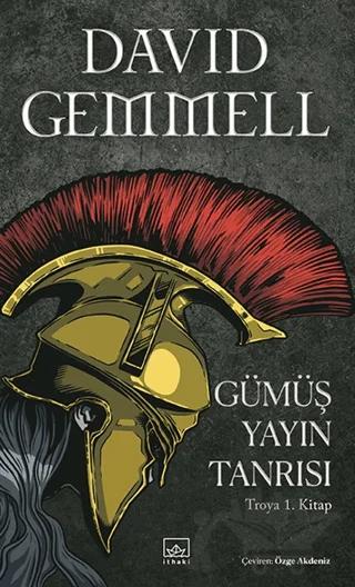 Gümüş Yayın Tanrısı - Troya 1. Kitap