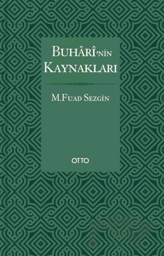 Buhari’nin Kaynakları – Fuad Sezgin – Otto Yayınları kitap kapağı