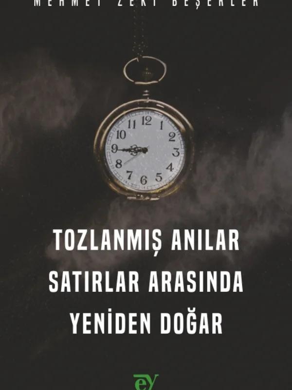 TOZLANMIŞ ANILAR - Satırlar Arasında Yeniden Doğar