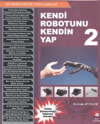 Kendi Robotunu Kendin Yap - 2 – Serkan Ayyıldız – Altaş Yayıncılık kitap kapağı