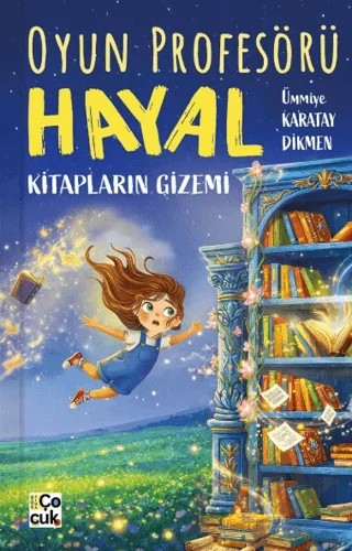 Oyun Profesörü Hayal - Kitapların Gizemi – Ümmiye Karatay Dikmen – Mor Elma Yayıncılık kitap kapağı