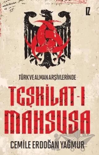 Türk ve Alman Arşivlerinde Teşkilat-ı Mahsusa