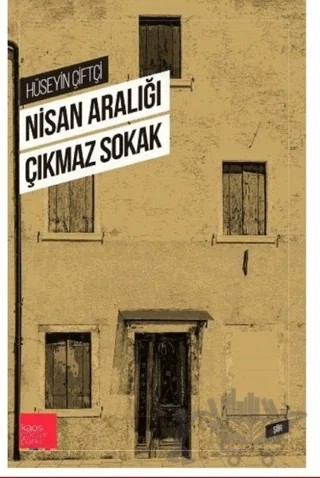 Nisan Aralığı Çıkmaz Sokak – Hüseyin Çiftçi – Kaos Çocuk Parkı Yayınları kitap kapağı