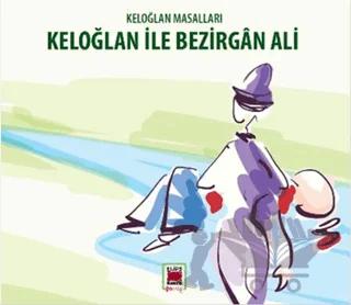 Keloğlan Masalları - Keloğlan ile Bezirgan Ali
