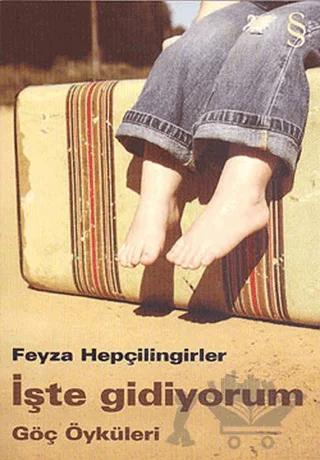 İşte Gidiyorum – Feyza Hepçilingirler – Everest Yayınları kitap kapağı