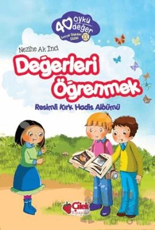 Değerleri Öğrenmek - 40 Öykü 40 Değer