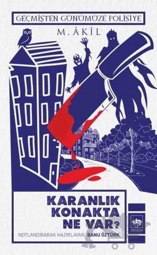 Karanlık Konakta Ne Var?