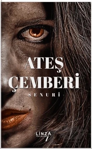 Ateş Çemberi – Senuri – Linza Yayınları kitap kapağı