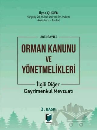 6831 Sayılı Orman Kanunu ve Yönetmelikleri İlgili Diğer Gayrimenkul Mevzuatı