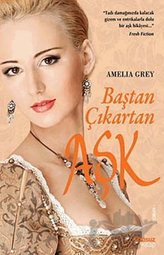 Baştan Çıkartan Aşk – Amelia Grey – Yakamoz Yayınevi kitap kapağı