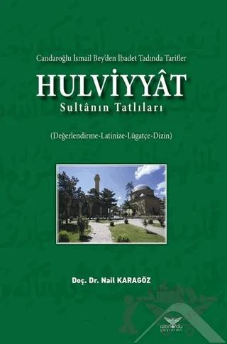 Hulviyyat - Candaroğlu İsmail Bey’den İbadet Tadında Tarifler