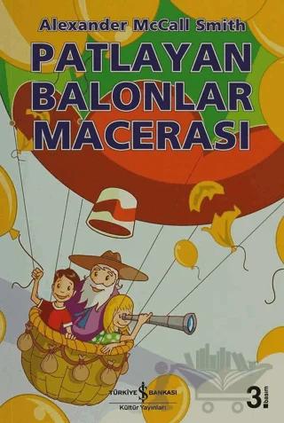 Patlayan Balonlar Macerası – Alexander McCall Smith – İş Bankası Kültür Yayınları kitap kapağı