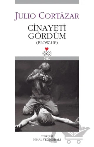 Cinayeti Gördüm – Julio Cortazar – Can Yayınları kitap kapağı