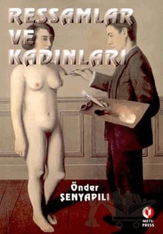 Ressamlar ve Kadınları – Önder Şenyapılı – ODTÜ Geliştirme Vakfı Yayıncılık kitap kapağı