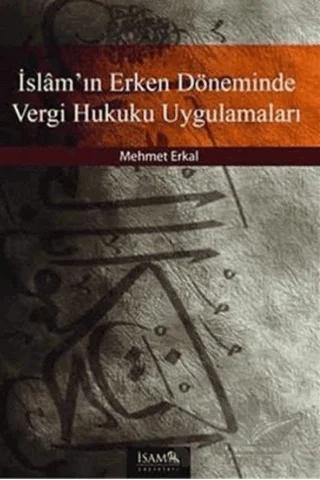 İslam’ın Erken Döneminde Vergi Hukuku Uygulamaları
