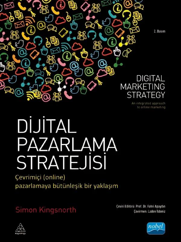 DİJİTAL PAZARLAMA STRATEJİSİ Çevrimiçi (online) Pazarlamaya Bütünleşik Bir Yaklaşım – DIGITAL MARKETING STRATEGY an integrated approach to online marketing