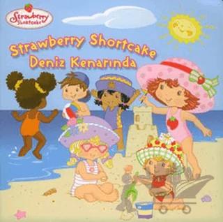 Çilek Kız Deniz Kenarında Strawberry Shortcake